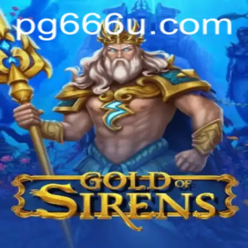 Discover the Mystical World of GoldofSirens: The Enigmatic Adventure with 666u