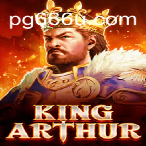 Discover the Exciting World of KingArthur: A Modern Adventure with 666u